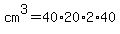 cm%5E3=40%2A20%2A2%2A40