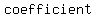 coefficient