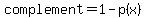 complement+=+1-p%28x%29