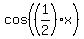 cos%28%281%2F2%29x%29