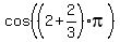 cos%28%282%2B2%2F3%29pi%29