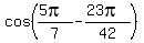 cos%28%285pi%29%2F7-%2823pi%29%2F42%29%29