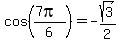 cos%28%287pi%29%2F6%29=-sqrt%283%29%2F2