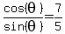 cos%28+theta+%29%2Fsin+%28theta%29=7%2F5