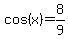 cos%28+x%29=8%2F9