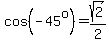 cos%28-45%5Eo%29=sqrt%282%29%2F2