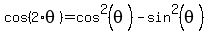 cos%282%2Atheta%29=cos%5E2%28theta%29-sin%5E2%28theta%29