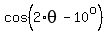 cos%282%2Atheta-10%5Eo%29