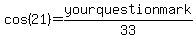 cos%2821%29=yourquestionmark%2F33