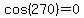 cos%28270%29=0