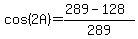 cos%282A%29=%28289-128%29%2F289