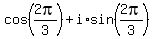 cos%282pi%2F3%29+%2B+i%2Asin%282pi%2F3%29