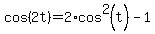 cos%282t%29=2%2Acos%5E2%28t%29-1
