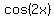 cos%282x%29