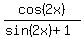 cos%282x%29%2F%28sin%282x%29%2B1%29