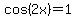 cos%282x%29=1