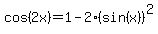cos%282x%29=1-2%28sin%28x%29%29%5E2