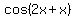 cos%282x%2Bx%29