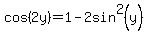 cos%282y%29=1-2sin%5E2%28y%29