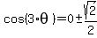 cos%283%2Atheta%29=0+%2B-+sqrt%282%29%2F2