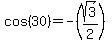cos%2830%29=-%28sqrt%283%29%2F2%29