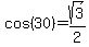 cos%2830%29+=+sqrt%283%29%2F2