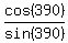 cos%28390%29%2Fsin%28390%29