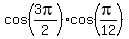 cos%283pi%2F2%29%2Acos%28pi%2F12%29