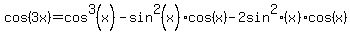 cos%283x%29=cos%5E3%28x%29++-+sin%5E2%28x%29+cos%28x%29+-2+sin%5E2%28x%29+cos%28x%29%29
