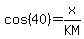 cos%2840%29=x%2FKM