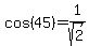 cos%2845%29=+1%2Fsqrt%282%29