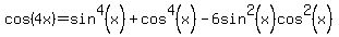 cos%284x%29=sin%5E4%28x%29+%2B+cos%5E4%28x%29+-+6sin%5E2%28x%29+cos%5E2%28x%29