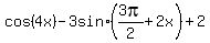 cos%284x%29+-+3+sin+%283pi%2F2%2B+2x%29+%2B+2