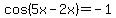 cos%285x-2x%29=-1
