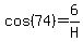 cos%2874%29=6%2FH