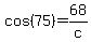 cos%2875%29=68%2Fc