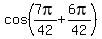 cos%287pi%2F42+%2B+6pi%2F42%29