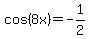 cos%288x%29=-1%2F2