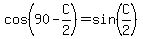 cos%2890-C%2F2%29=sin%28C%2F2%29