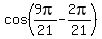 cos%289pi%2F21+-+2pi%2F21%29