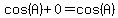 cos%28A%29%2B0=cos%28A%29