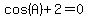 cos%28A%29%2B2+=+0