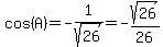cos%28A%29=-1%2Fsqrt%2826%29=-sqrt%2826%29%2F26