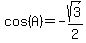 cos%28A%29=-sqrt%283%29%2F2