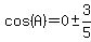 cos%28A%29=0+%2B-+3%2F5