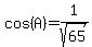 cos%28A%29=1%2Fsqrt%2865%29