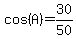 cos%28A%29=30%2F50