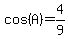 cos%28A%29=4%2F9