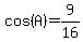cos%28A%29=9%2F16