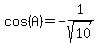 cos%28A%29+=++-1%2Fsqrt%2810%29